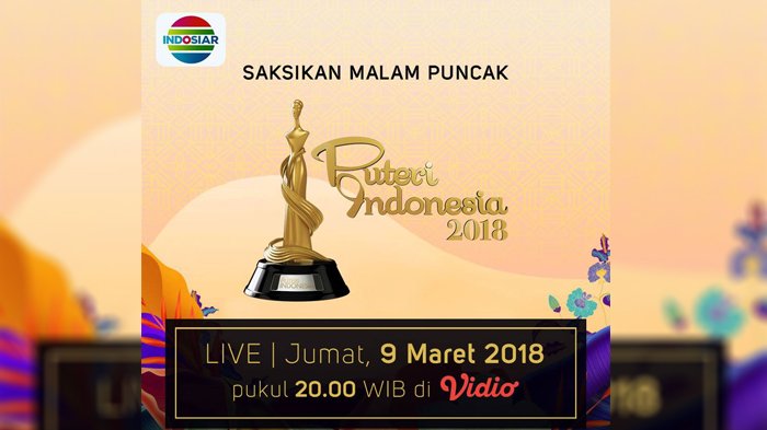 Live Streaming Puteri Indonesia 2018 Pukul 20.00 WIB di Indosiar, Nonton di Sini!
