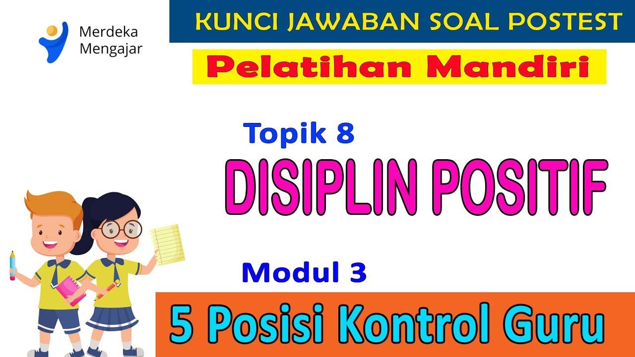 Jawaban Post Test Topik 8 Disiplin Positif Modul 3 5 Posisi Kontrol Guru, Merdeka Mengajar
