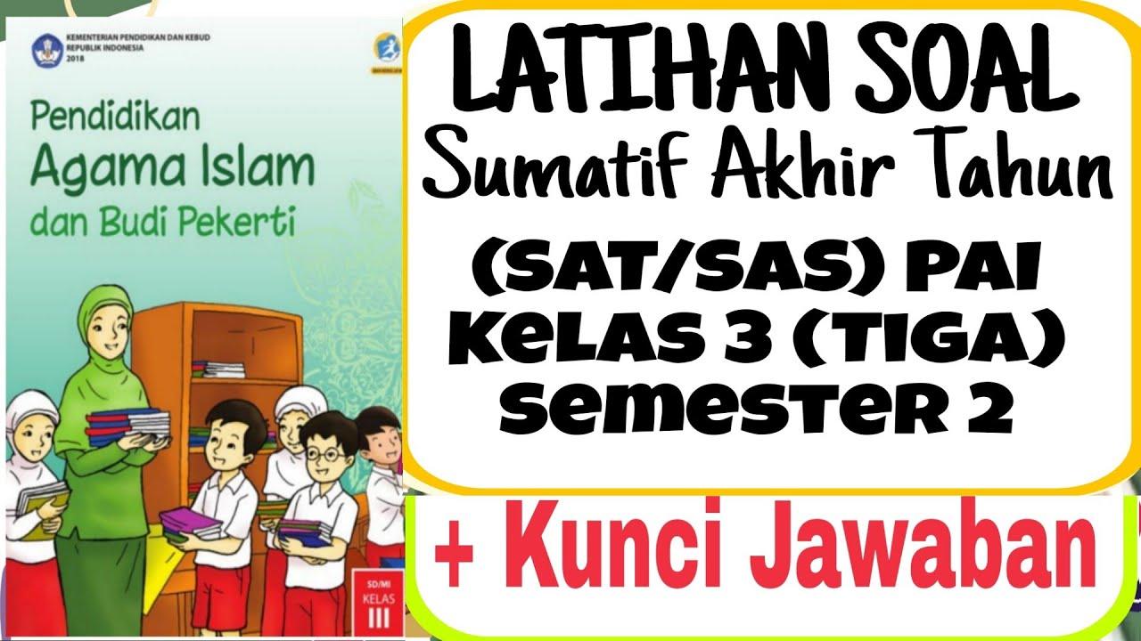 30 Kunci Jawaban PAI Kelas 3 SD/MI Semester 2 Kurikulum Merdeka, Latihan Soal Ujian PAS/SAS