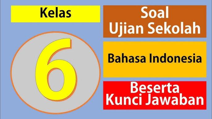 Ujian-Sekolah-US-Bahasa-Indonesia-untuk-siswa-kelas-6-SDMI-tahun-2025.jpg