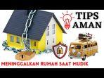 5-tips-meninggalkan-rumah-saat-mudik-lebaran.jpg
