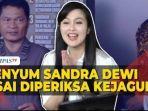 Inilah-deretan-penilaian-pakar-ekspresi-terkait-penampilan-Sandra-Dewi-di-Kejagung.jpg