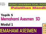 Inilah-kunci-jawaban-post-test-Modul-1-Memahami-Asesmen-SD.jpg