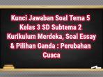 Kunci-Jawaban-Soal-Tema-5-Kelas-3-SD-Subtema-2-Kurikulum-Merdeka.jpg