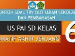 Kunci-jawban-Try-Out-Pendidikan-Agama-Islam-Kelas-6-SD-Kurikulum-Merdeka-persiapan-USBN.jpg