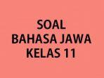 Soal-Bahasa-Jawa-Kelas-11-SMA-Semester-1.jpg