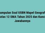 Soal-Geografi-Kelas-12-SMASMK-Kurikulum-Merdeka-Tahun-2024-2025-dan-Kunci-Jawabannya.jpg