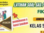 Soal-materi-Fikih-kelas-5-SDMI-Semester-1-ganjil-Kurikulum-Merdeka-dan-kunci-jawabannya.jpg