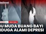 Viral-video-ibu-muda-lahiran-bayi-sendiri-lalu-buang-jabang-bayi-ke.jpg