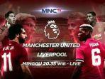 hari-ini-prediksi-man-united-vs-liverpool-big-match-liga-inggris-live-streaming-di-mnctv-malam-ini.jpg
