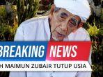 kh-maimun-zubair-meninggal-dunia.jpg