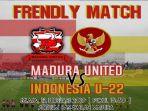 madura-united-vs-timnas-u22-hari-ini.jpg