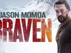 poster-film-braven-dibintangi-jason-momoa.jpg