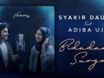 syakir-daulay-ft-adiba-uje-bidadari-surga.jpg