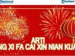 Bukan-Selamat-Tahun-Baru-Imlek-2022-Berikut-Arti-dan-Makna-Gong-Xi-Fa-Cai.jpg