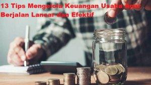 13-Tips-Mengelola-Keuangan-Usaha-Agar-Berjalan-Lancar-dan-Efektif-Lewat-Aplikasi-Mekari-Jurnal.jpg