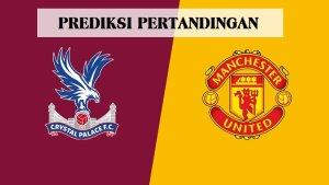Crystal-Palace-vs-Manchester-United-Prediksi-new.jpg