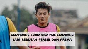 PSIS-Semarang-Alfeandra-Dewangga-ke-persib-dan-arema-fc.jpg