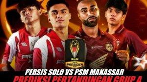 Piala-Presiden-2024-Persis-Solo-vs-PSM-Makassar-Prediksi.jpg