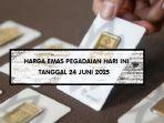 Antam-emas-hari-ini-harga-24-Juni-2025.jpg