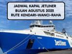 jadwal-kapal-Jetliner-rute-Kendari-Wanci-dan-rute-Kendari-Raha-Agustus-2025.jpg