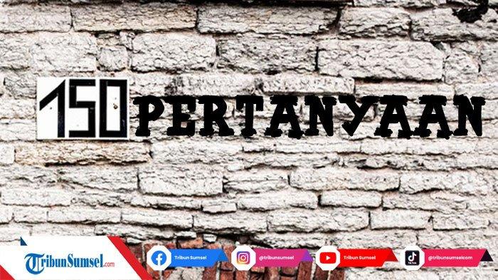 150 Pertanyaan Truth Or Dare Terbaru Februari 2022 untuk Dimainkan Bersama Pasangan atau Sahabat