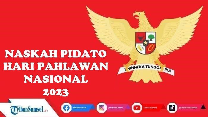 3 Contoh Naskah Pidato Hari Pahlawan Nasional 10 November 2023 Cocok Jadi Referensi