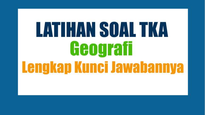 30 Latihan Soal TKA Geografi 2025, Lengkap dengan Kunci Jawabannya