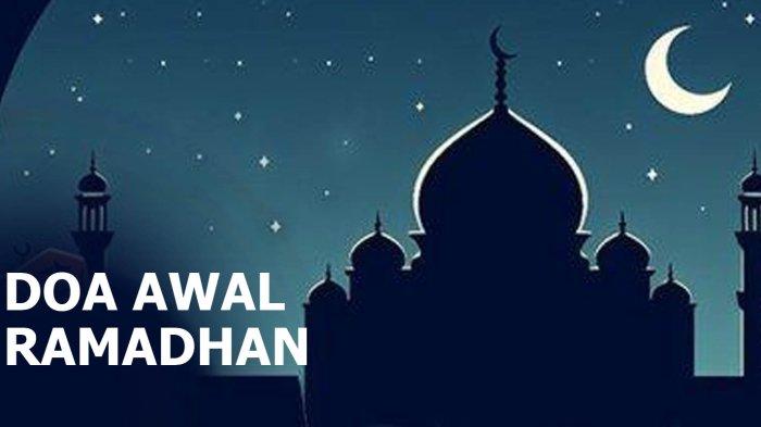 Allahumma Ahillahu Alaina Bil Yumni Wal Imani Was Salamti Wal Islam, Doa Awal Ramadhan 2024