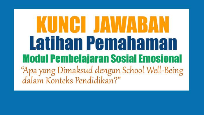 Apa yang Dimaksud dengan School Well-Being dalam Konteks Pendidikan? Latihan Pemahaman Modul PSE