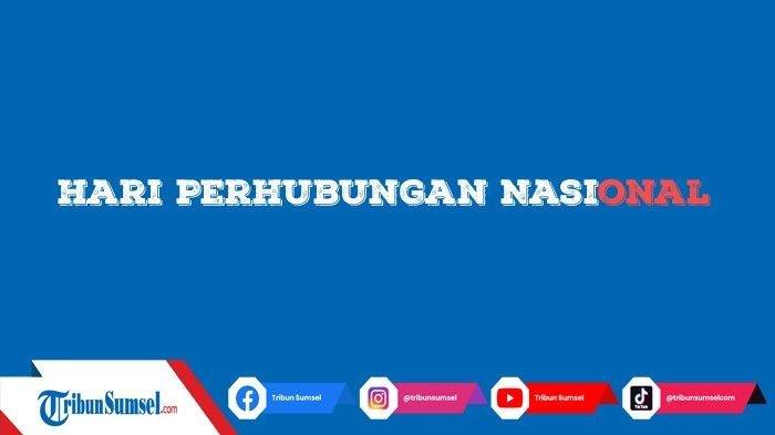 Sejarah Singkat Hari Perhubungan Nasional yang Diperingati Setiap 17 September