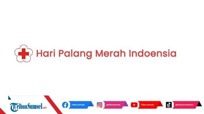 30 Kata Ucapan Selamat Hari Palang Merah Indonesia 17 September Untuk Dibagikan di Media Sosial