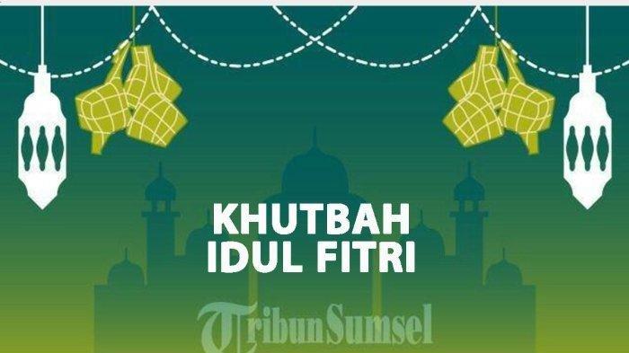 Contoh Teks Khutbah Sholat Idul Fitri 1446H/2025 Khidmat dan Berkesan untuk Referensi, Ada PDF