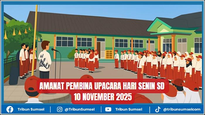 Contoh Amanat Pembina Upacara Hari Senin SD, Referensi Untuk 10 November 2025