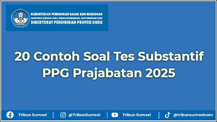 20 Contoh Soal Tes Substantif PPG Prajabatan 2025 dan Jawabannya, Referensi Peserta PPG Calon Guru