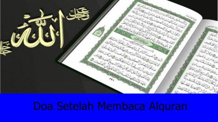 Doa Menjadikan Alquran sebagai Penghapus Kesedihan, Allahummaj Alil Qurana Rabi'a Qalbi Wanura Sadri