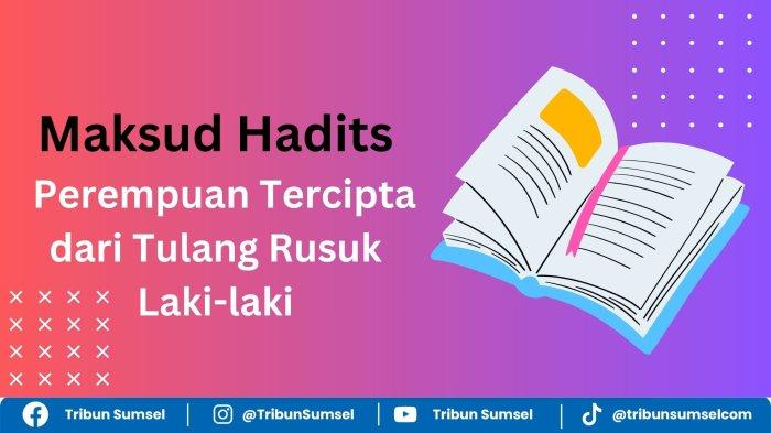 Maksud Hadits Perempuan Tercipta dari Tulang Rusuk Laki-laki, Renungan dalam Mengarungi Rumah Tangga