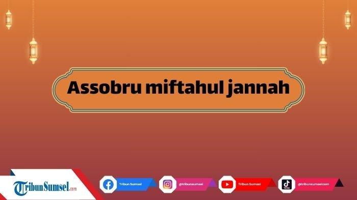 Arti Asholatu Miftahul Jannah, Ashobru Miftahul Jannah, Sholat-Sabar Kunci Surga Dalil & Penjelasan