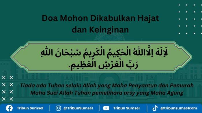 Arti La Ilaha Illallahul Hakimul Karimu Subhanallahi Rabbil Arsyil Adzhim Doa Mohon Dikabulkan Hajat