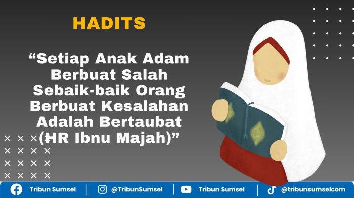 Maksud Hadits Setiap Anak Adam Berbuat Salah, Sebaik-baik Orang Berbuat Kesalahan Adalah Bertaubat
