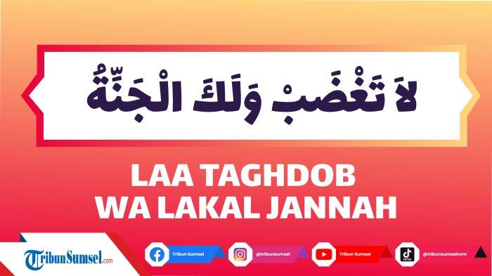 Arti La Taghdob Walakal Jannah, Hadist Nabi Larangan Marah, Lengkap Cara Meredam Amarah dalam Islam