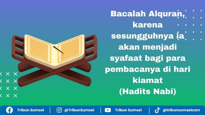 Arti Iqraul Qur'an Fainnahu Ya'ti Yaumal Qiyamati, Hadits Nabi Bacalah Alquran Sebagai Syafaat