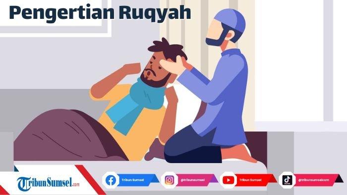 Arti Rukyah Adalah, Kata Bahasa Arab untuk Metode Penyembuhan, Jenis Rukyah, Cara, Hukum dan Dalil