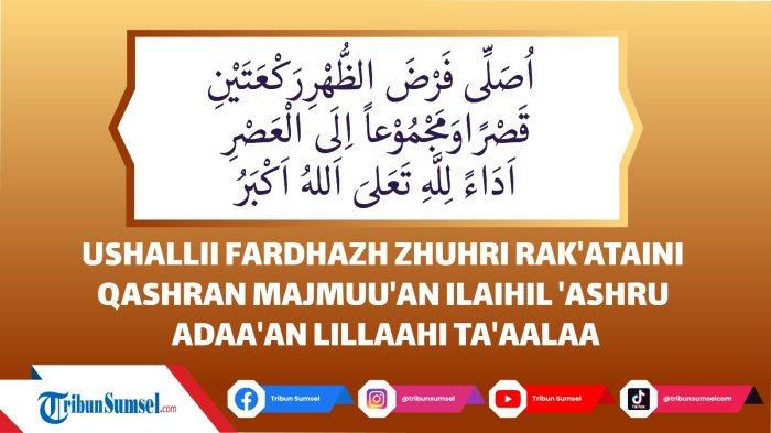 Arti Ushalli Fardhazh Zhuhri Rakataini Qasran, Bacaan Niat Shalat Qashar Zuhur-Ashar Saat Perjalanan