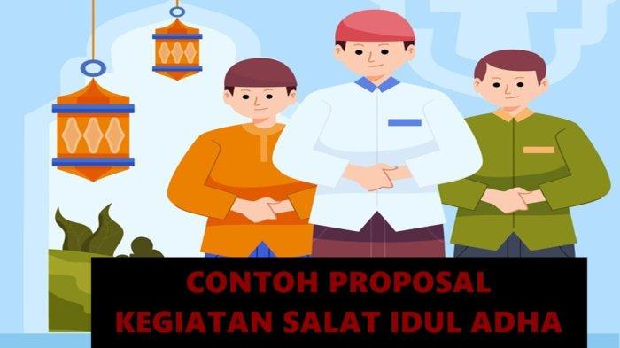 Contoh Proposal Kegiatan Salat Idul Adha dan Qurban Untuk SMA Terbaru 2024, Lengkap Lampiran