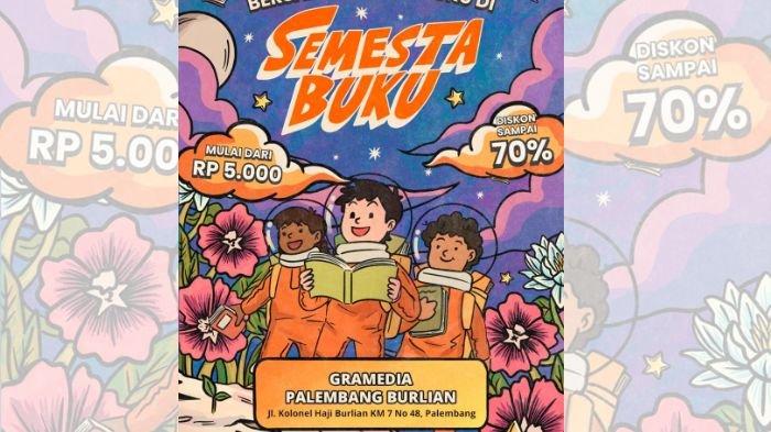 Jadwal Semesta Buku 2025 di Gramedia Palembang, Harga Buku Mulai Rp 5 Ribu Hingga Diskon 70 Persen