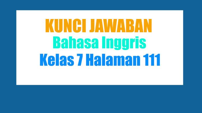 Jawaban Bahasa Inggris Kelas 7 Halaman 111 Kurikulum Merdeka: Say The Sentences