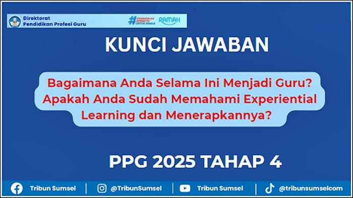 Bagaimana Anda Selama Ini Menjadi Guru? Apakah Anda Sudah Memahami Experiential Learning, PPG 2025