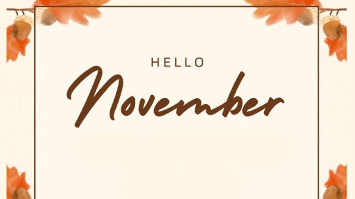 100 Ucapan Selamat Datang Bulan November 2025, Berisi Kata-kata Bijak Buat Status WA dan FB
