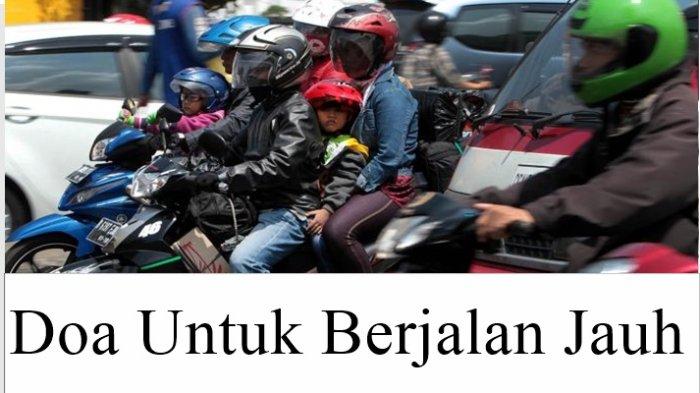 Kumpulan Doa untuk Perjalanan Jauh Agar Diberi Selamat Sampai Tujuan, Sesuai Ajaran Islam